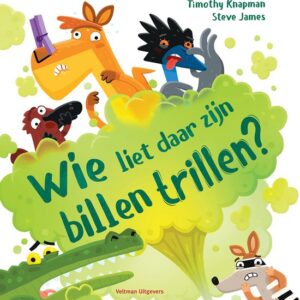 Wie liet daar zijn billen trillen - prentenboek